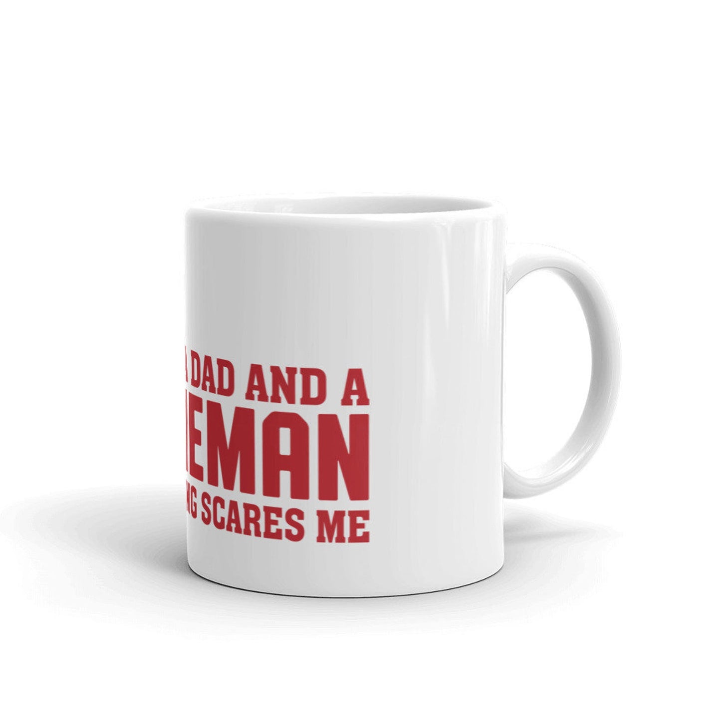 I am a Dad and A Lineman Nothing Scares Me White glossy mug