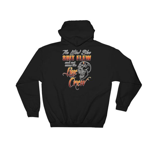 Wind Blew Shit Flew Out Came The Line Crew Hooded Sweatshirt