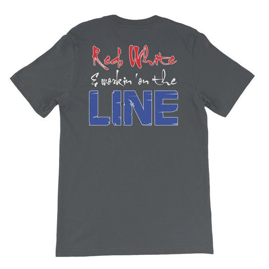 Red, White, And Workin' On The Line Short Sleeve T-Shirt