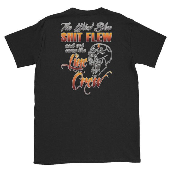 Wind Blew Shit Flew Out Came The Line Crew Short Sleeve T-Shirt