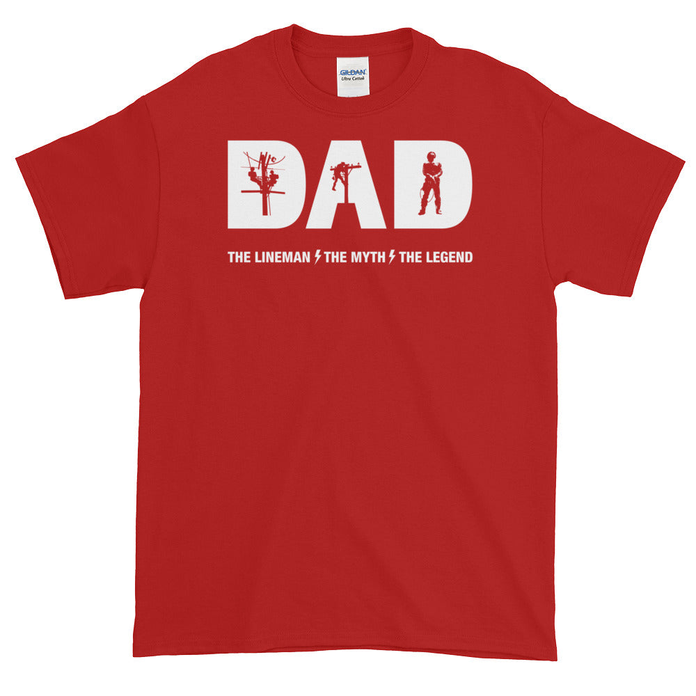 DAD - The Lineman, The Myth, The Legend Short Sleeve T-Shirt